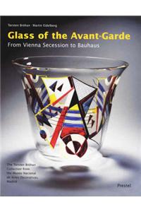 Glass of the Avant - Garde: From Vienna Secession to Bauhaus