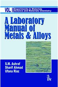 Laboratory Manual of Metals and Alloys