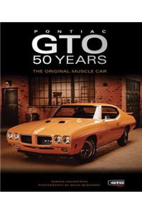 Pontiac GTO 50 Years: The Original Muscle Car