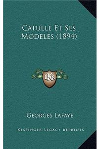 Catulle Et Ses Modeles (1894)
