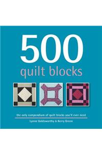 500 Quilt Blocks: The Only Compendium of Quilt Blocks You'll Ever Need
