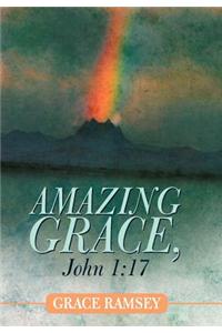 Amazing Grace, John 1: 17