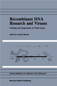 Recombinant DNA Research and Viruses: Cloning and Expression of Viral Genes