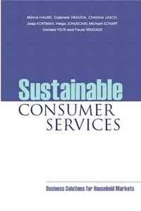 Sustainable Consumer Services: Business Solutions for Household Markets
