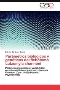 Parametros Biologicos y Geneticos del Flebotomo Lutzomyia Shannoni