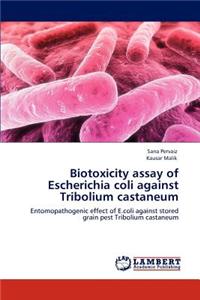 Biotoxicity Assay of Escherichia Coli Against Tribolium Castaneum