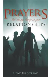 Prayers That Change Things in Your Relationships