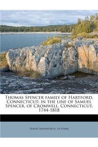 Thomas Spencer Family of Hartford, Connecticut; In the Line of Samuel Spencer, of Cromwell, Connecticut, 1744-1818
