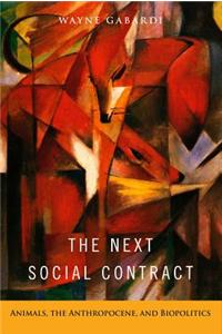 The Next Social Contract: Animals, the Anthropocene, and Biopolitics