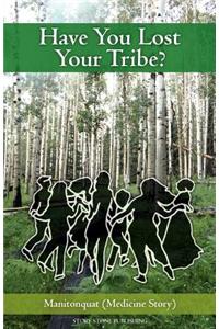 Have You Lost Your Tribe?