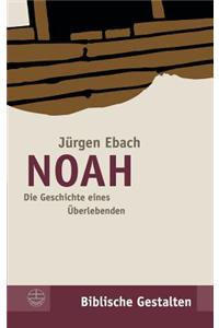 Noah: Die Geschichte Eines Uberlebenden