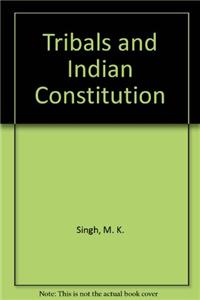 Tribals and Indian Constitution