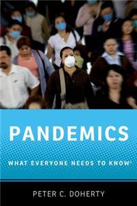 Pandemics: What Everyone Needs to Know