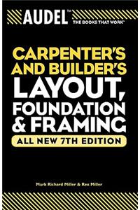 Audel Carpenter's and Builder's Layout, Foundation & Framing