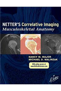 Netter's Correlative Imaging: Musculoskeletal Anatomy