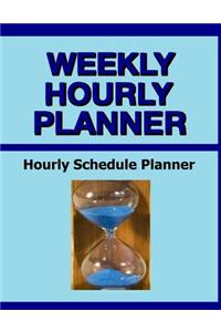 Weekly Hourly Planner: Hourly Schedule Planner