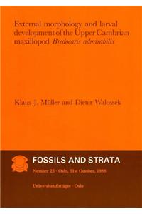Fossils and Strata, External Morphology and Larval Development of the Upper Cambrian Maxillopod Bredocaris Admirabilis