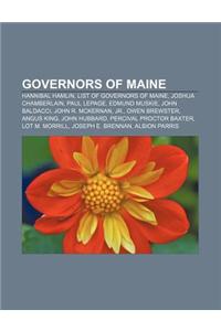 Governors of Maine: Hannibal Hamlin, List of Governors of Maine, Joshua Chamberlain, Paul Lepage, Edmund Muskie, John Baldacci