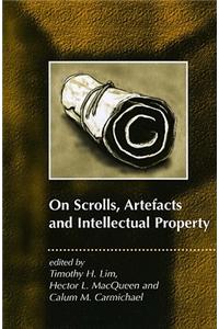 On Scrolls, Artefacts and Intellectual Property