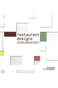 Lieven Musschoot: Restaurant Designs