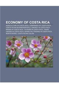 Economy of Costa Rica: Agriculture in Costa Rica, Companies of Costa Rica, Costa Rican Businesspeople, Energy in Costa Rica