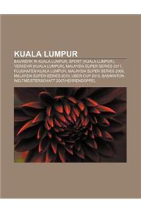 Kuala Lumpur: Bauwerk in Kuala Lumpur, Sport (Kuala Lumpur), Verkehr (Kuala Lumpur), Malaysia Super Series 2011, Flughafen Kuala Lum