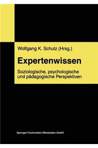 Expertenwissen: Soziologische, Psychologische Und Padagogische Perspektiven