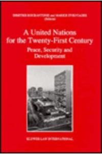 A United Nations for the Twenty-First Century: Peace, Security and Development