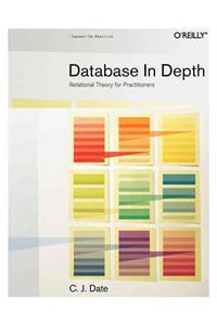 Database in Depth: Relational Theory for Practitioners