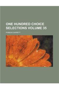 One Hundred Choice Selections Volume 35