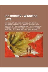 Ice Hockey - Winnipeg Jets: Winnipeg Jets Coaches, Winnipeg Jets General Managers, Winnipeg Jets Players, Winnipeg Jets Seasons, 1979 NHL Expansio
