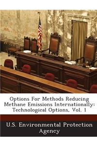 Options for Methods Reducing Methane Emissions Internationally: Technological Options, Vol. 1