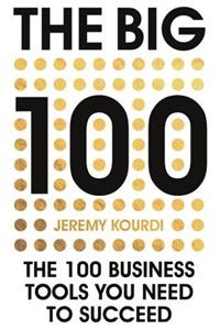 Big 100: The 100 Business Tools You Need To Succeed