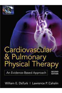 Cardiovascular and Pulmonary Physical Therapy: An Evidence-Based Approach [With CDROM]