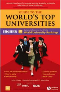 Guide to the World's Top Universities: Exclusively Featuring the Complete THES/QS World University Rankings