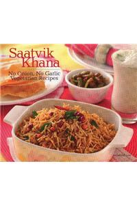 Saatvik Khana: No Onion, No Garlic Vegetarian Recipes
