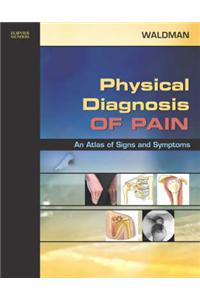 Physical Diagnosis of Pain: An Atlas of Signs and Symptoms: an atlas of signs and symptoms
