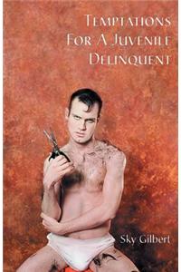 Temptations for a Juvenile Delinquent
