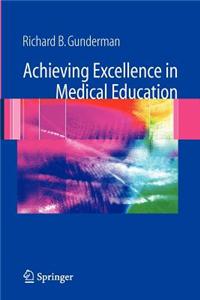 Achieving Excellence in Medical Education