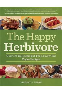 The Happy Herbivore Cookbook: Over 175 Delicious Fat-Free & Low-Fat Vegan Recipes
