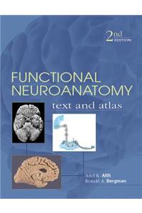 Functional Neuroanatomy: Text and Atlas, 2nd Edition: Text and Atlas