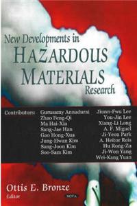 New Developments in Hazardous Materials Research