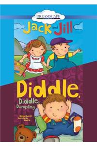 Jack and Jill / Diddle, Diddle, Dumpling