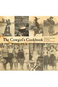 The Cowgirl's Cookbook: Recipes for Your Home on the Range