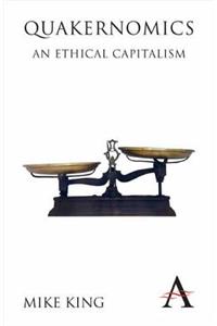 Quakernomics: An Ethical Capitalism
