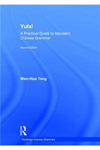 Yufa! a Practical Guide to Mandarin Chinese Grammar