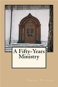 A Fifty-Years Ministry