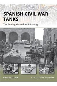 Spanish Civil War Tanks: The Proving Ground for Blitzkrieg