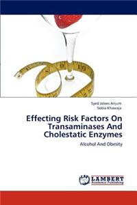 Effecting Risk Factors on Transaminases and Cholestatic Enzymes