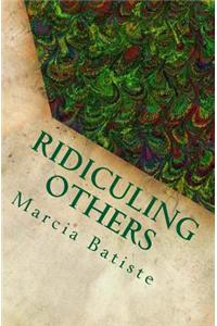 Ridiculing Others: Dedicated to God